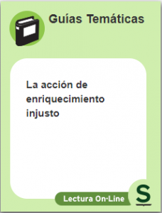 La Acción De Enriquecimiento Injusto: Tratamiento Jurisprudencial